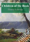 Children of the Bush. E-book. Formato PDF ebook