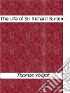 The Life of Sir Richard Burton. E-book. Formato Mobipocket ebook