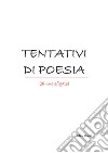 Tentativi di Poesia (di uno sfigato). E-book. Formato EPUB ebook