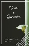 Amore e ginnastica. E-book. Formato EPUB ebook
