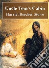 Uncle Tom's Cabin. E-book. Formato PDF ebook di  Harriet Beecher Stowe