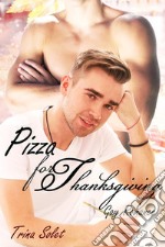 Pizza for Thanksgiving (Gay Romance). E-book. Formato Mobipocket ebook