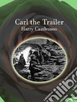 Carl the Trailer. E-book. Formato Mobipocket ebook