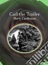 Carl the Trailer. E-book. Formato Mobipocket ebook