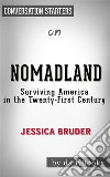 Nomadland - Surviving America in the Twenty First Century: by Jessica Bruder - Conversation Starters. E-book. Formato EPUB ebook