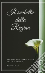 Il sorbetto della regina. E-book. Formato EPUB ebook