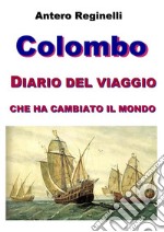 COLOMBO. Diario del viaggio che ha cambiato il mondo. E-book. Formato EPUB ebook