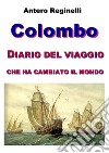 COLOMBO. Diario del viaggio che ha cambiato il mondo. E-book. Formato Mobipocket ebook