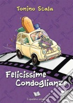 Felicissime Condoglianze. E-book. Formato EPUB ebook