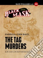 The Tag Murders: Race Williams #20 (Black Mask). E-book. Formato EPUB ebook