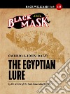 The Egyptian Lure: Race Williams #18 (Black Mask). E-book. Formato EPUB ebook di Carroll John Daly