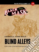 Blind Alleys: Race Williams #16 (Black Mask). E-book. Formato EPUB ebook