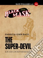 The Super-Devil: Race Williams #14 (Black Mask). E-book. Formato EPUB ebook