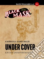 Under Cover: Race Williams #11 (Black Mask). E-book. Formato EPUB ebook