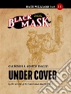 Under Cover: Race Williams #11 (Black Mask). E-book. Formato EPUB ebook