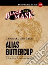 Alias Buttercup: Race Williams #10 (Black Mask). E-book. Formato EPUB ebook