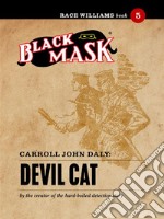 Devil Cat: Race Williams #5 (Black Mask). E-book. Formato EPUB ebook