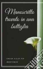 Manoscritto trovato in una bottiglia. E-book. Formato EPUB ebook