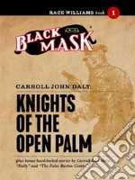 Knights of the Open Palm: Race Williams #1 (Black Mask) . E-book. Formato EPUB ebook