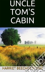 Uncle Tom's Cabin. E-book. Formato EPUB ebook