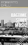 Ragtime Story Musicxylophone and piano. E-book. Formato PDF ebook