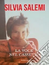 La voce nel cassetto. E-book. Formato EPUB ebook