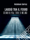 Laggiù tra il ferro. E-book. Formato EPUB ebook