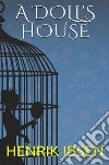 A Doll's House. E-book. Formato EPUB ebook