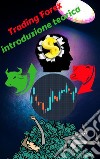 Trading Forex: la teoria per finalità pratiche. E-book. Formato EPUB ebook