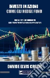 Growth Investing nell'azionario: come individuare società a crescita elevata e generare rendimenti dal 30% al 300%. E-book. Formato EPUB ebook di Elvis Crespi