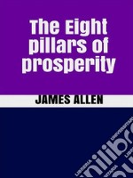 The Eight pillars of prosperity. E-book. Formato EPUB ebook