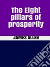 The Eight pillars of prosperity. E-book. Formato EPUB ebook