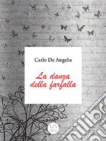 La danza della farfalla. E-book. Formato PDF ebook