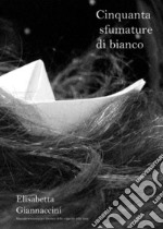 50 sfumature di bianco. E-book. Formato EPUB