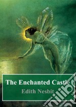 The Enchanted Castle. E-book. Formato PDF ebook