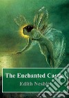 The Enchanted Castle. E-book. Formato PDF ebook