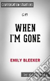 When I&apos;m Gone: by Emily Bleeker - Conversation Starters. E-book. Formato EPUB ebook