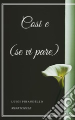 Cosi e (se vi pare). E-book. Formato EPUB ebook