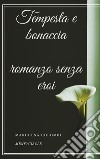 Tempesta e bonaccia romanzo senza eroi. E-book. Formato EPUB ebook di Marchesa Colombi