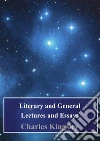Literary and General Lectures and Essays. E-book. Formato PDF ebook