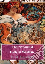 The Provincial Lady in Wartime. E-book. Formato PDF ebook