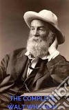 The Complete Walt Whitman: Drum-Taps, Leaves of Grass, Patriotic Poems, Complete Prose Works, The Wound Dresser, Letters (A to Z Classics). E-book. Formato EPUB ebook di  Walt Whitman