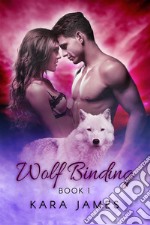 Wolf Binding. E-book. Formato EPUB ebook