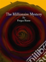 The Millionaire Mystery. E-book. Formato Mobipocket ebook