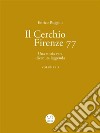 Il Cerchio Firenze 77, Una storia vera divenuta leggenda Vol 3. E-book. Formato Mobipocket ebook