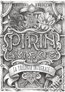 PIRIN - La trilogia integrale. E-book. Formato Mobipocket ebook di Sebastiano B. Brocchi