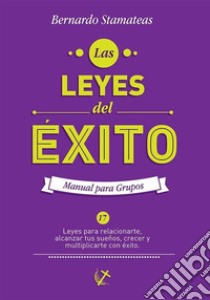 Las Leyes del Exito. E-book. Formato PDF ebook di Bernardo Stamateas