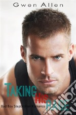 Taking His Rage (Bad Boy Stepbrother Romance). E-book. Formato PDF ebook