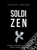 Soldi Zen. E-book. Formato Mobipocket ebook