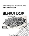 Bufala Dop: Piacenza capitale della cultura 2020 - per una analisi critica. E-book. Formato PDF ebook di Alberto Esse